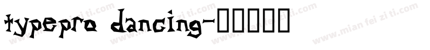 typepro dancing字体转换